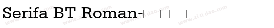 Serifa BT Roman字体转换